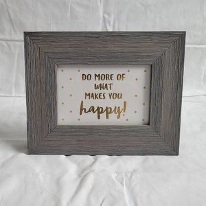 Gray Wood-Look Frame "Do More of What Makes You Happy"